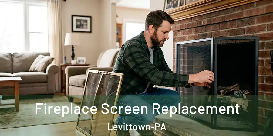 Fireplace Screen Replacement Levittown-PA